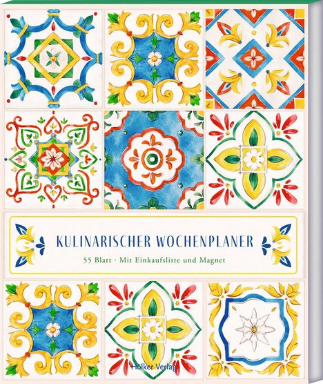 "Kulinarischer Wochenplaner. 55 Blatt, mit Einkaufsliste und Magnet." Bunte, florale Muster ähnlich Kacheln.