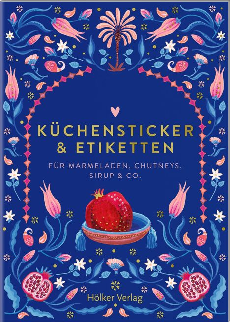 Der Text sagt: "Küchensticker & Etiketten für Marmeladen, Chutneys, Sirup & Co." Bunte Blumen und Früchte zieren den Rand.