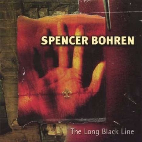 Spencer Bohren: The Long Black Line, CD