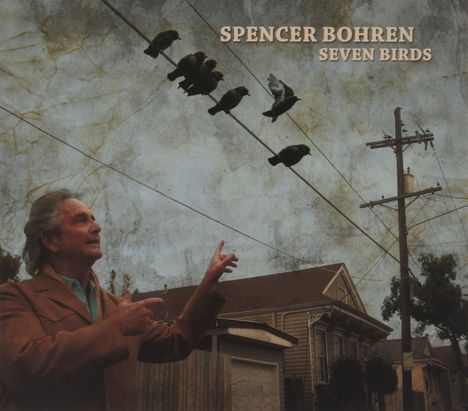 Spencer Bohren: Seven Birds, CD
