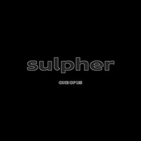 Sulpher: One Of Us, CD