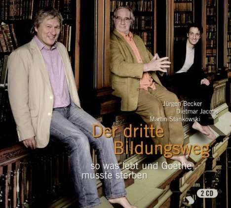 Jürgen Becker &amp; Martin Stankowski: Der Dritte Bildungsweg, 2 CDs