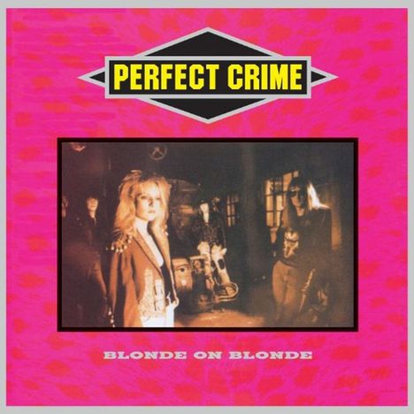 Perfect Crime (pre-Blonde On Blonde): Blonde On Blonde, CD