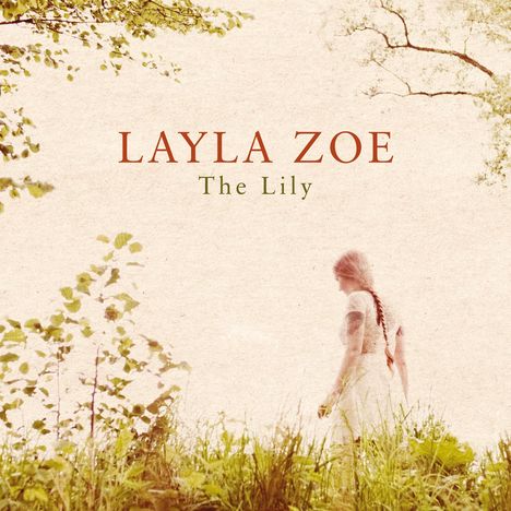 Layla Zoe: The Lily, CD