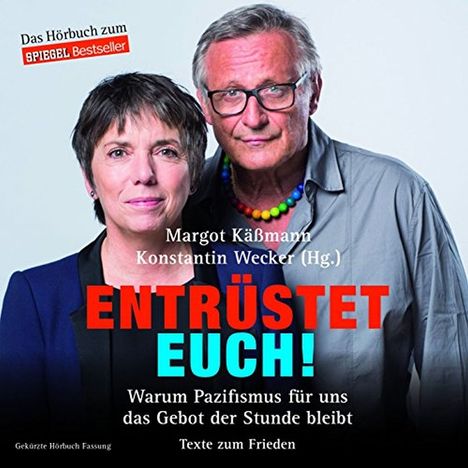 Entruestet Euch! Warum Pazifismus Für Uns das Gebot der Stunde bleibt, CD