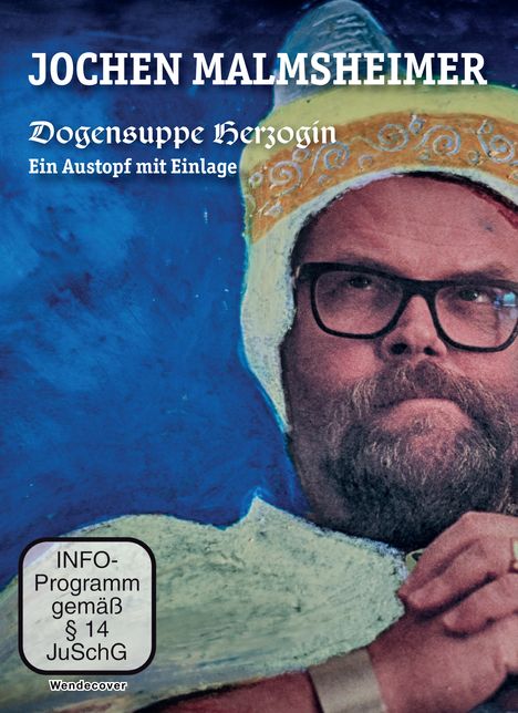 Jochen Malmsheimer: Dogensuppe Herzogin - Ein Austopf mit Einlage, DVD