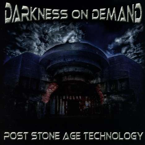 Darkness On Demand: Post Stone Age Technology, CD