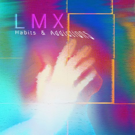 LMX: Habits &amp; Addictions, CD