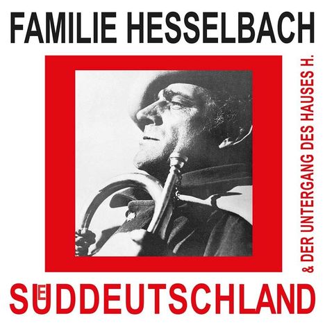 Familie Hesselbach: Sueddeutschland &amp; der Untergang des Hauses H. (Red Vinyl), LP