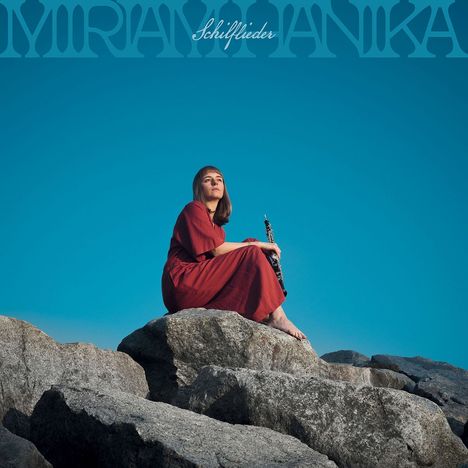 Miriam Hanika: Schilflieder, CD