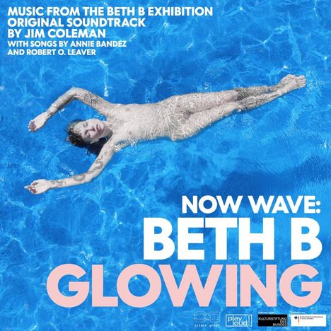 Jim Coleman: Now Wave - Glowing: Music From The Beth B Exhibition, 1 CD und 1 Buch