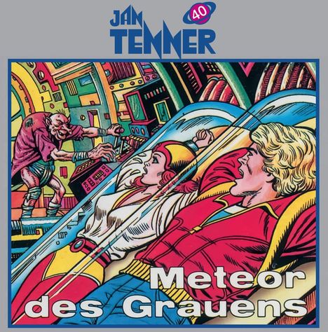Text: "Jan Tenner 40", "Meteor des Grauens". 

Illustration: Zwei Personen in Kapseln, ein Ungeheuer bedient ein Kontrollpult.