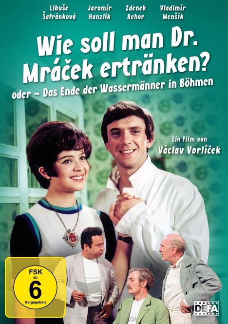 Text: "Wie soll man Dr. Mráček ertränken? Ein Film von Václav Vorlíček. FSK ab 6 freigegeben." Ein Paar und drei Männer. Filmplakat.