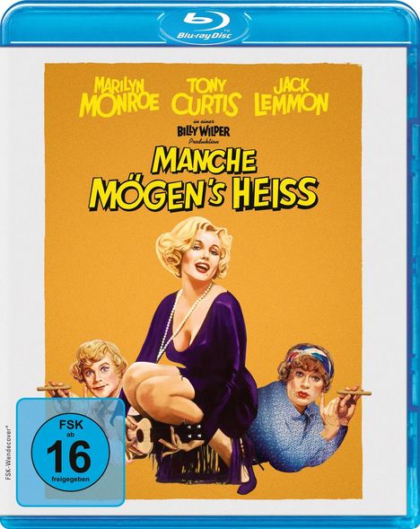 "Marilyn Monroe, Tony Curtis, Jack Lemmon in Billy Wilder Produktion: Manche mögen's heiß. FSK ab 16 freigegeben." Illustration mit drei Personen.