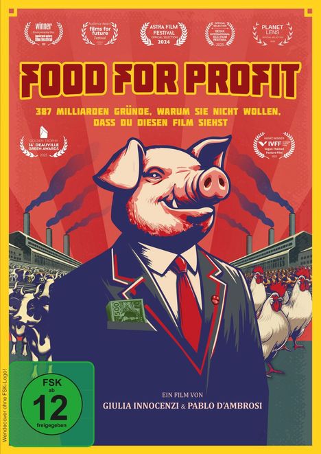 "FOOD FOR PROFIT. 387 Milliarden Gründe, warum sie nicht wollen, dass du diesen Film siehst." Illustration: Schwein im Anzug.