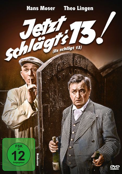 "Jetzt schlägt's 13!" Zwei Männer, der eine mit Finger auf Lippen, der andere in gestreiftem Anzug, halten je eine Flasche.