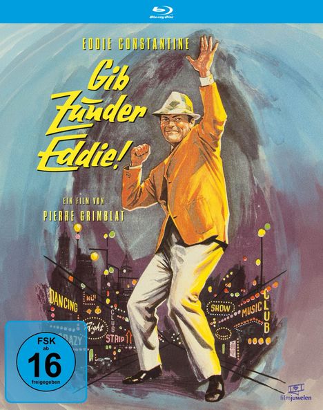 Texte: "Eddie Constantine", "Gib Zunder Eddie!", "Ein Film von Pierre Grimblat", "FSK 16". Illustration eines tanzenden Mannes.