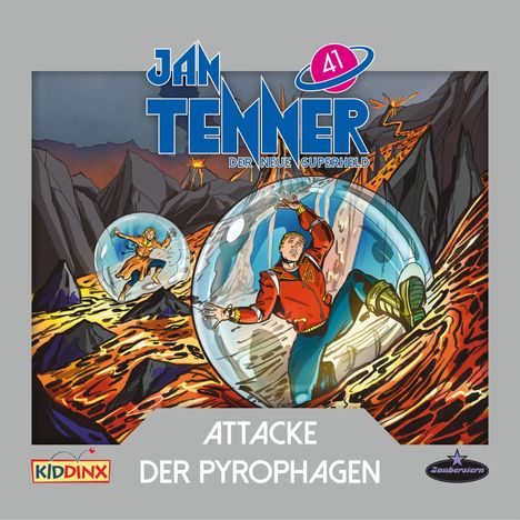 "Jan Tenner: Der neue Superheld. Attacke der Pyrophagen." Zwei Figuren in schwebenden Kugeln über Lava. Logos von Kiddinx und Zauberstern.