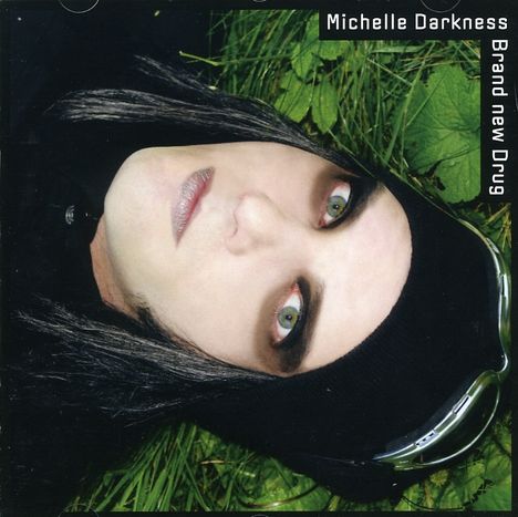 Michelle Darkness: Brand New Drug, CD
