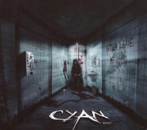 Cyan: Better Leave Me Dying, CD