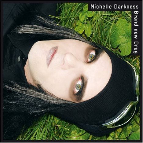 Michelle Darkness: Brand New Drug (Limited Edition), CD