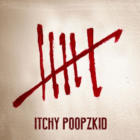 Itchy Poopzkid: Six, CD