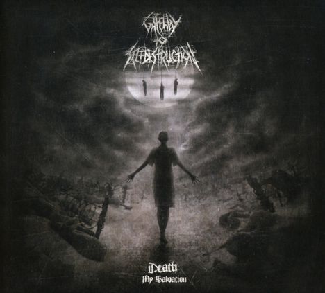 Gateway To Selfdestruction: Death, My Salvation, CD