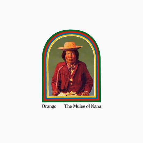 Orango: The Mules Of Nana (180g), 1 LP und 1 CD