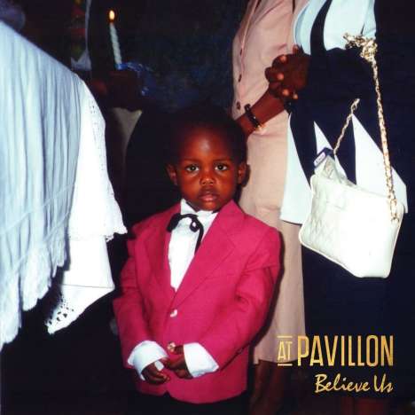 At Pavillon: Believe Us, LP