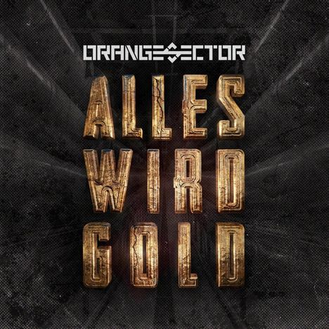 Orange Sector: Alles wird Gold, CD