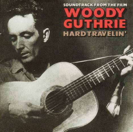 Arlo Guthrie: Filmmusik: Woody Guthrie - Hard Travelin´, CD