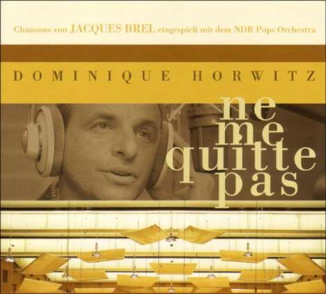 Dominique Horwitz: Ne Me Quitte Pas, CD