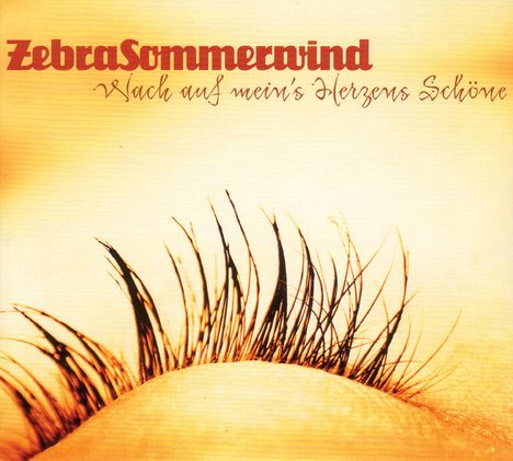 Zebrasommerwind: Wach auf mein's Herzens Schöne, CD