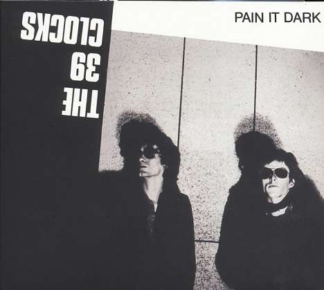 The 39 Clocks: Pain It Dark (+ Bonus Track), CD