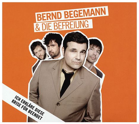 Bernd Begemann &amp; Die Befreiung: Ich erkläre diese Krise für beendet, CD