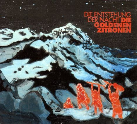 Die Goldenen Zitronen: Die Entstehung der Nacht, LP