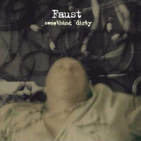 Faust (Krautrock): Something Dirty (180g), LP