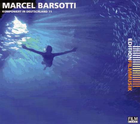 Marcel Barsotti: Filmmusik: Komponiert in Deutschland 11, CD