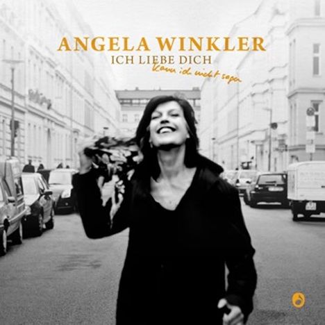 Angela Winkler: Ich liebe dich, kann ich nicht sagen, CD