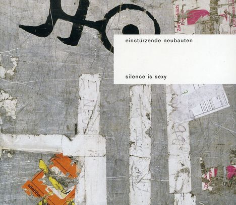 Einstürzende Neubauten: Silence Is Sexy, CD