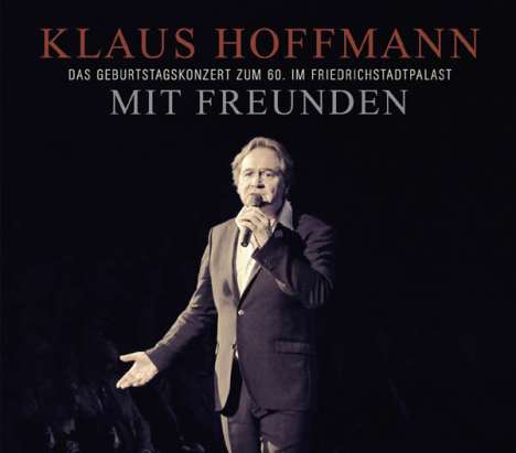 Klaus Hoffmann: Mit Freunden, 3 CDs