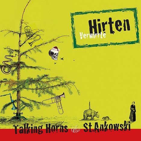 Talking Horns &amp; Martin Stankowski: Verwirrte Hirten, CD