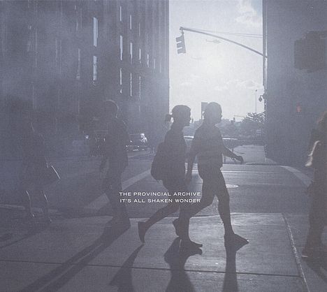 The Provincial Archive: It's All Shaken Wonder, 1 LP und 1 CD