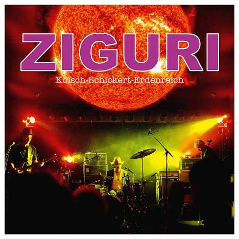 Ziguri: Kölsch-Schickert-Erdenreich  (LP + CD), LP
