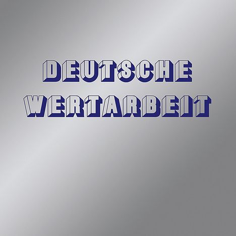 Deutsche Wertarbeit: Deutsche Wertarbeit, LP