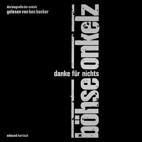 Böhse Onkelz: Danke für Nichts (Hörbuch gelesen von Ben Becker), 11 CDs