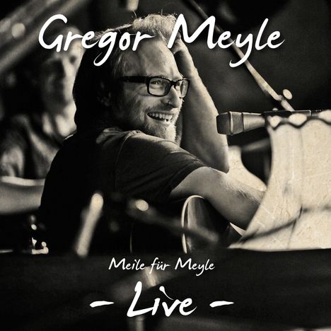 Gregor Meyle: Meile für Meyle: Live, CD