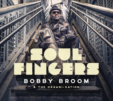Bobby Broom (geb. 1961): Soul Fingers (180g), LP
