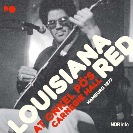 Louisiana Red: At Onkel Pö's Carnegie Hall / Hamburg 1977 (180g), 2 LPs