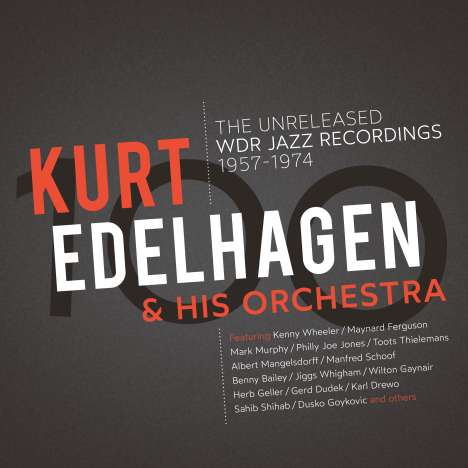 Kurt Edelhagen: 100: The Unreleased WDR Jazz Recordings (180g), 3 LPs
